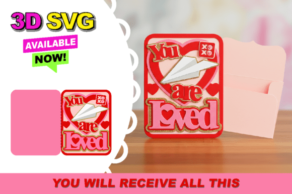 You Are Loved Valentine Card 3D SVG